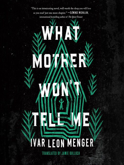 Title details for What Mother Won't Tell Me by Ivar Leon Menger - Wait list